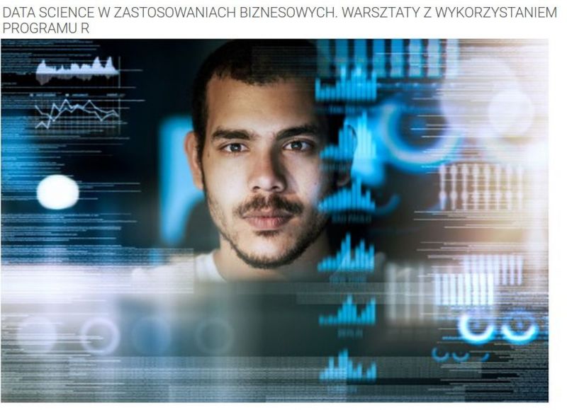 Data Science w zastosowaniach biznesowych. Warsztaty z wykorzystaniem programu R - ciekawy kierunek podyplomowy na WNE UW