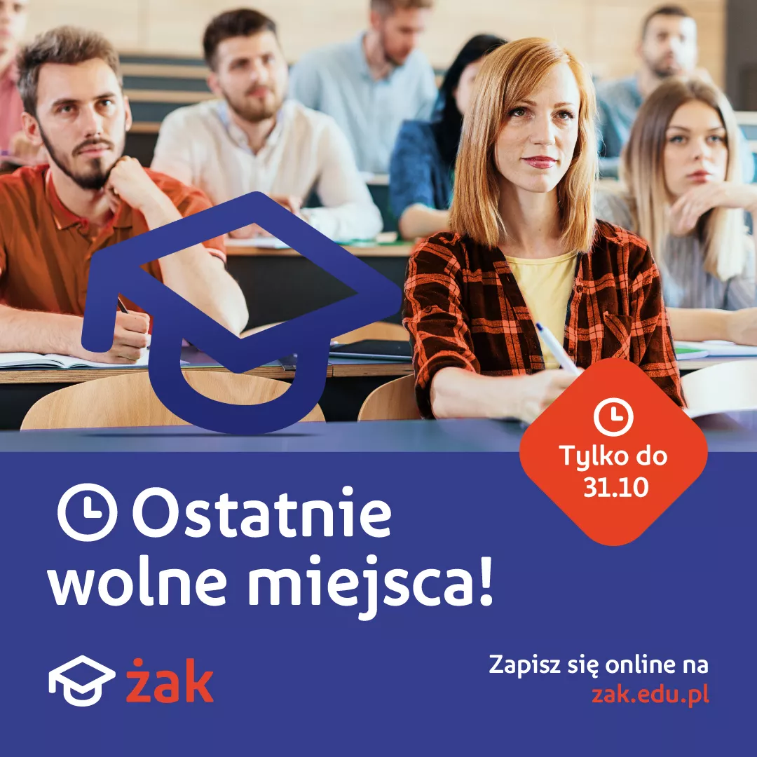 Ostatnie miejsca w Żaku