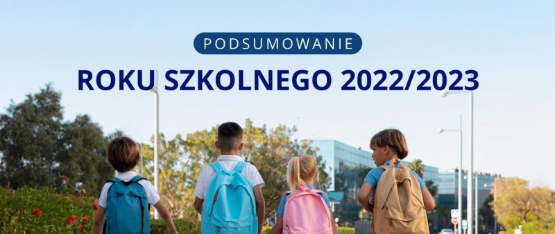 Podsumowanie roku szkolnego 2022-2023
