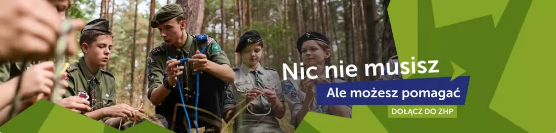 „Nic nie musisz. Ale możesz” – ZHP inspiruje młodych do zaangażowania społecznego