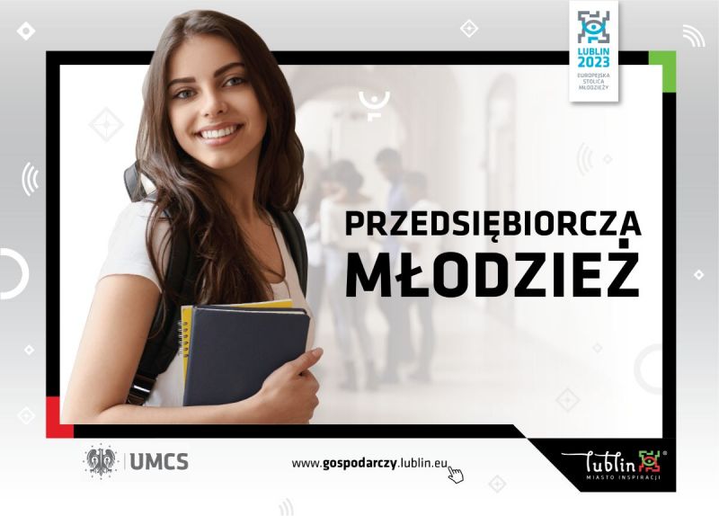 Projekt UMCS i Miasta Lublin - "Przedsiębiorcza młodzież"