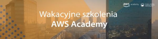 Szkolenia wakacyjne AWS Academy w PJATK